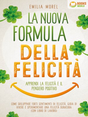 cover image of La nuova formula della felicità--Apprendi la felicità e il pensiero positivo